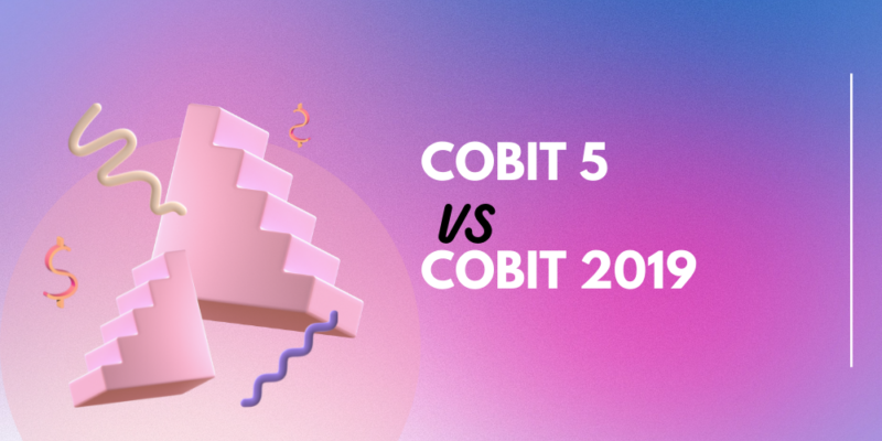 COBIT 5 VS COBIT 2019